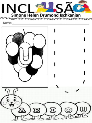 Simone Helen Drumond Ischkanian
Nome: __________________________________________________
 