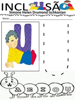 Simone Helen Drumond Ischkanian
Nome: __________________________________________________
 