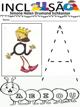 Simone Helen Drumond Ischkanian
Nome: __________________________________________________
 