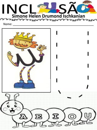 Simone Helen Drumond Ischkanian
Nome: __________________________________________________
 