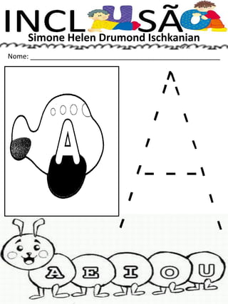 Simone Helen Drumond Ischkanian
Nome: __________________________________________________
 