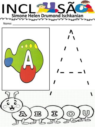 Simone Helen Drumond Ischkanian
Nome: __________________________________________________
 