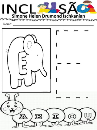 Simone Helen Drumond Ischkanian
Nome: __________________________________________________
 