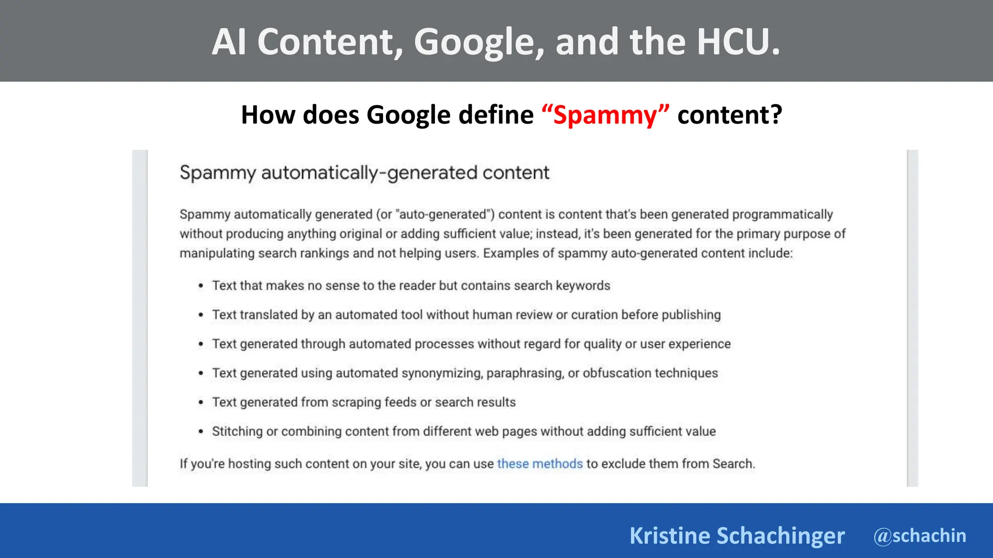 @schachin
Kristine Schachinger
Some of the general parameters that are used to train language models include:
How does Google define “Spammy” content?
AI Content, Google, and the HCU.
 