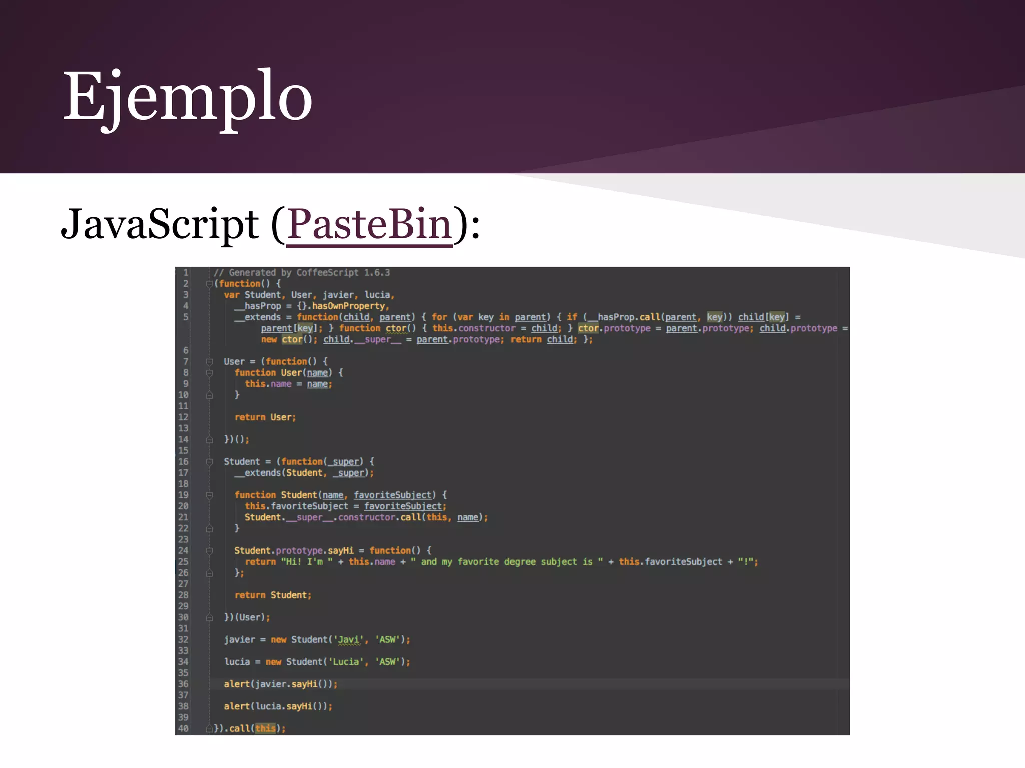Ejemplo
JavaScript (PasteBin):

 