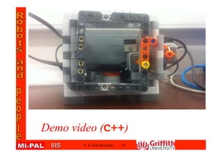 IIISIIIS © V. Estivill-Castro 31
Demo video (C++)
 