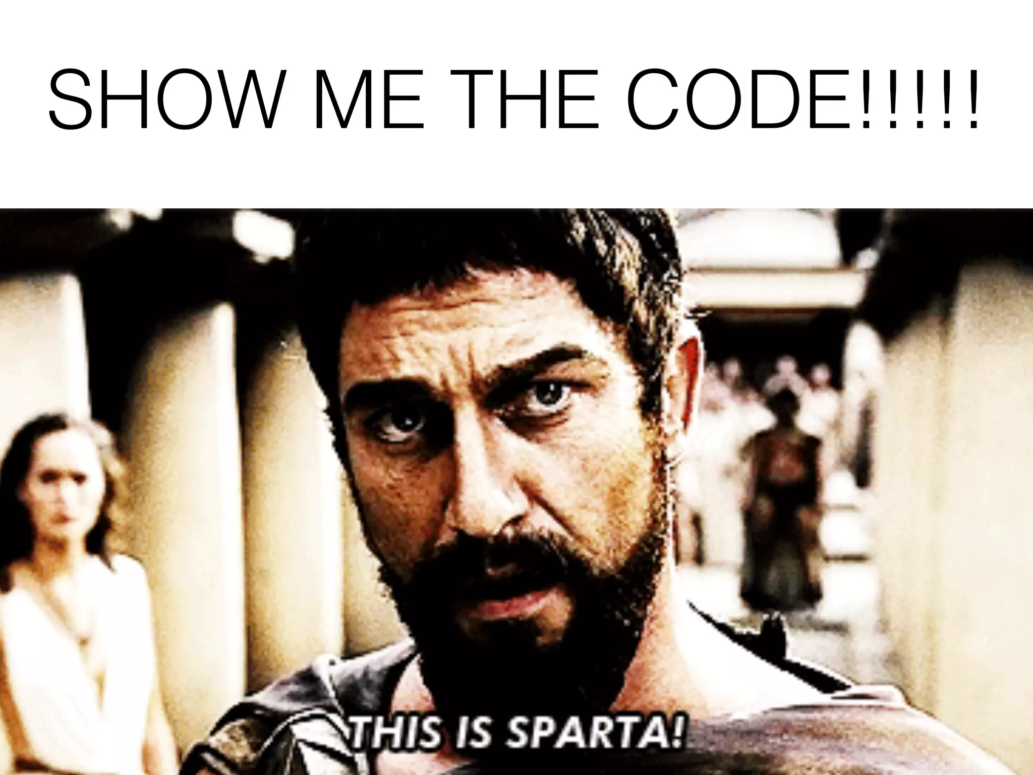 SHOW ME THE CODE!!!!!
 