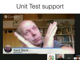 Unit Test support
 