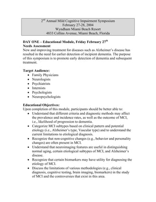 2nd
Annual Mild Cognitive Impairment Symposium
February 27-28, 2004
Wyndham Miami Beach Resort
4833 Collins Avenue, Miami ...