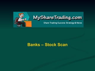 Banks – Stock Scan 