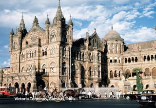 Victoria Terminus, Bombay, India
 