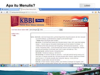 Apa itu Menulis?              LOGO




                   Page P 2
 