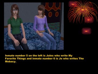 Inmate number 5 on the left is Jules who write My Favorite Things and inmate number 6 is Jo who writes The Mobacy.  