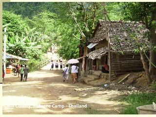 Hill County  Refugee Camp - Thailand 
