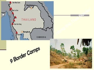 9 Border Camps along the Thai Border 