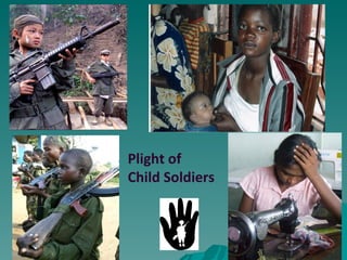 Plight of  Child Soldiers 
