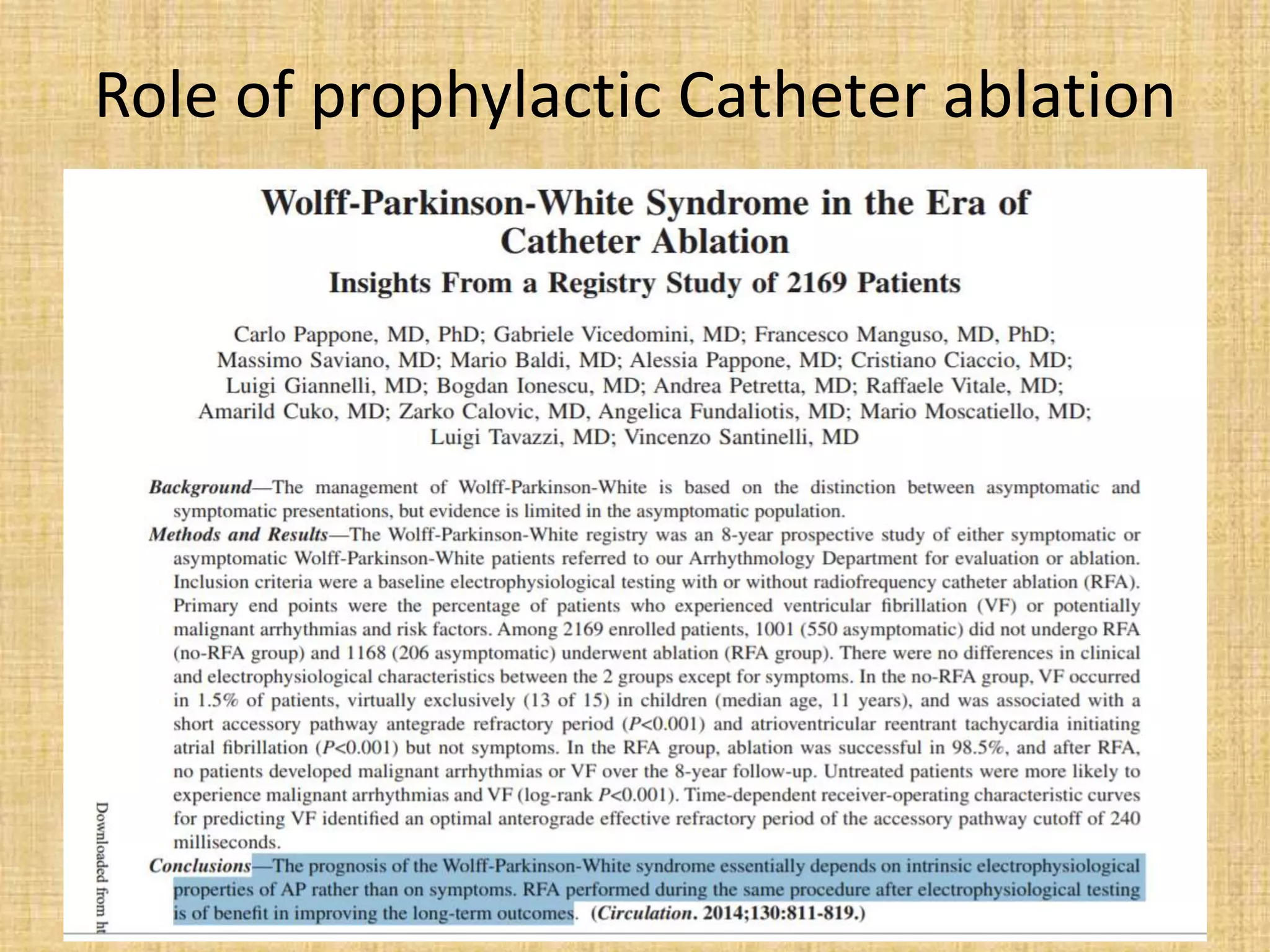 Role of prophylactic Catheter ablation
 