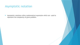 Asymptotic notation is a way to describe | PPTX