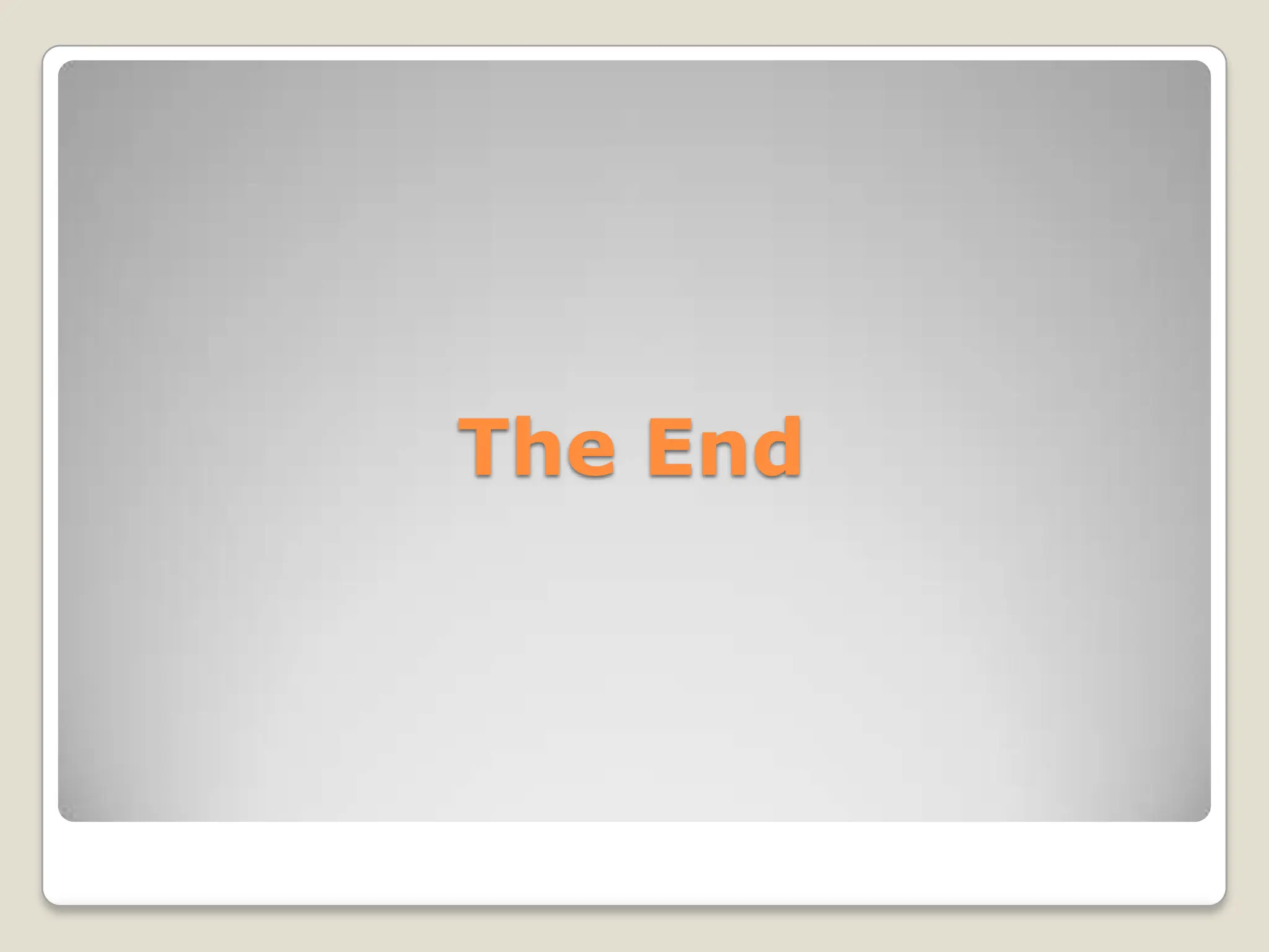 The End
 