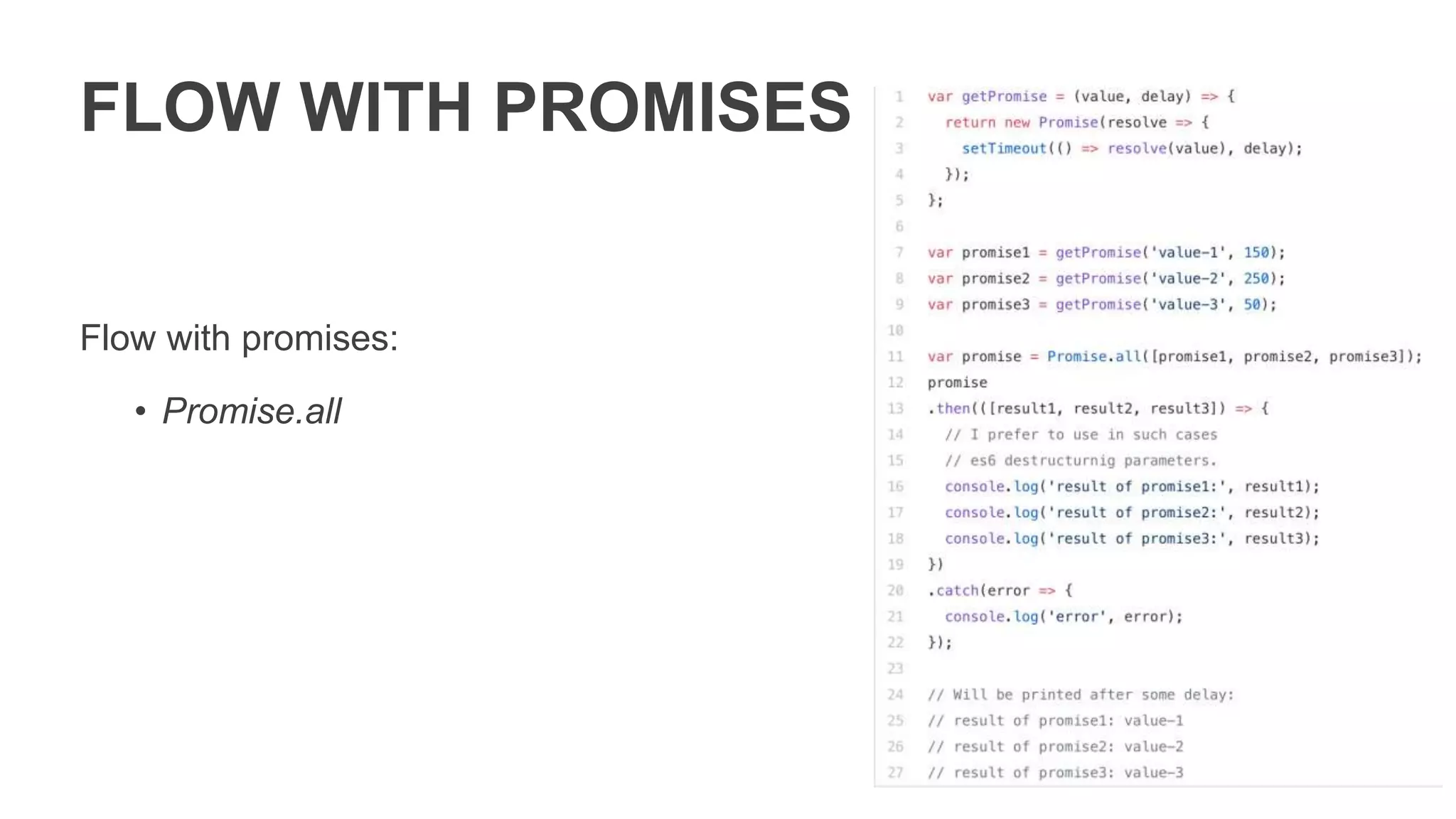 ASYNC FUNCTION
• async arrow function
• async method in class
 