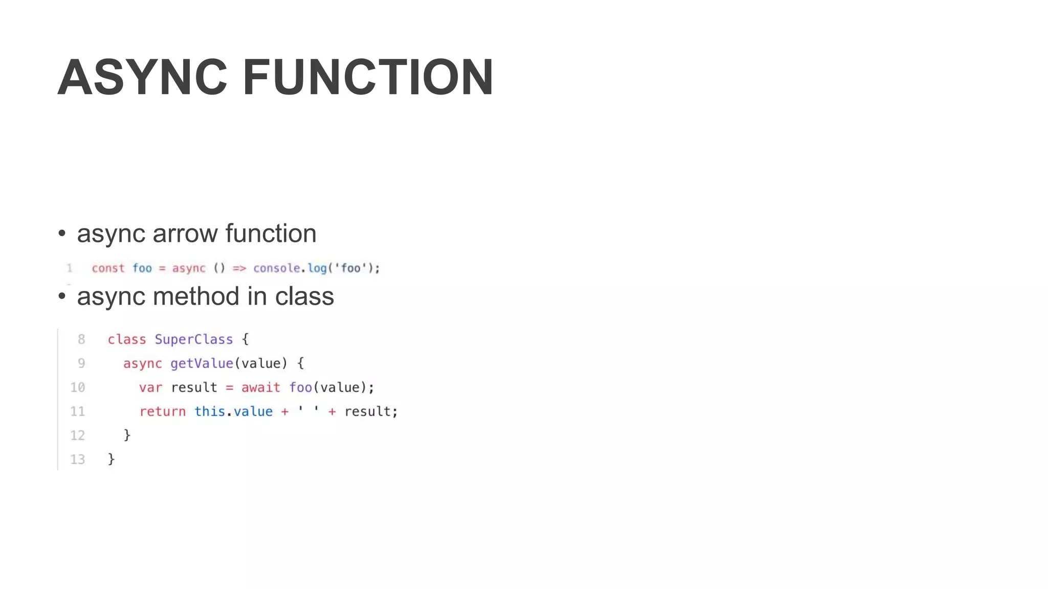 ASYNC GENERATOR. RUN TIME
• Async generator return
iterator object
• Async generator does not
execute its body immediately
 