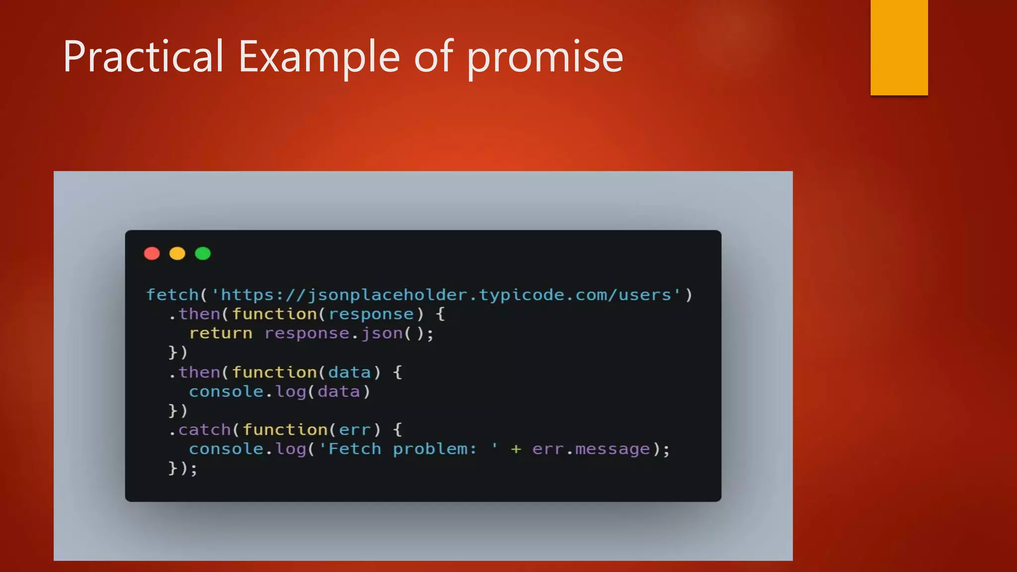 Practical Example of promise
 