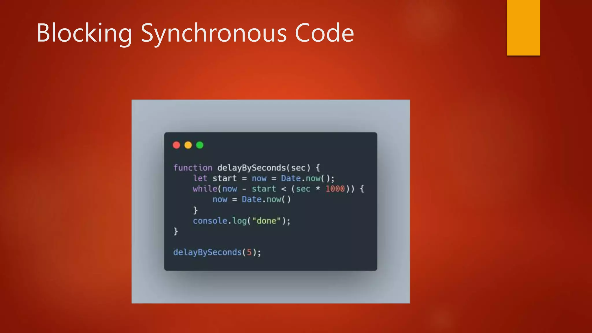 Blocking Synchronous Code
 