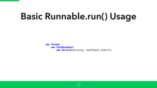 Basic Runnable.run() Usage
13
 