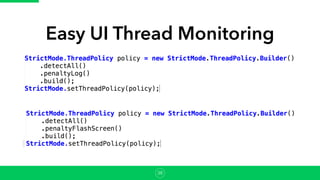 Easy UI Thread Monitoring
38
 