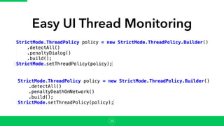 Easy UI Thread Monitoring
39
 