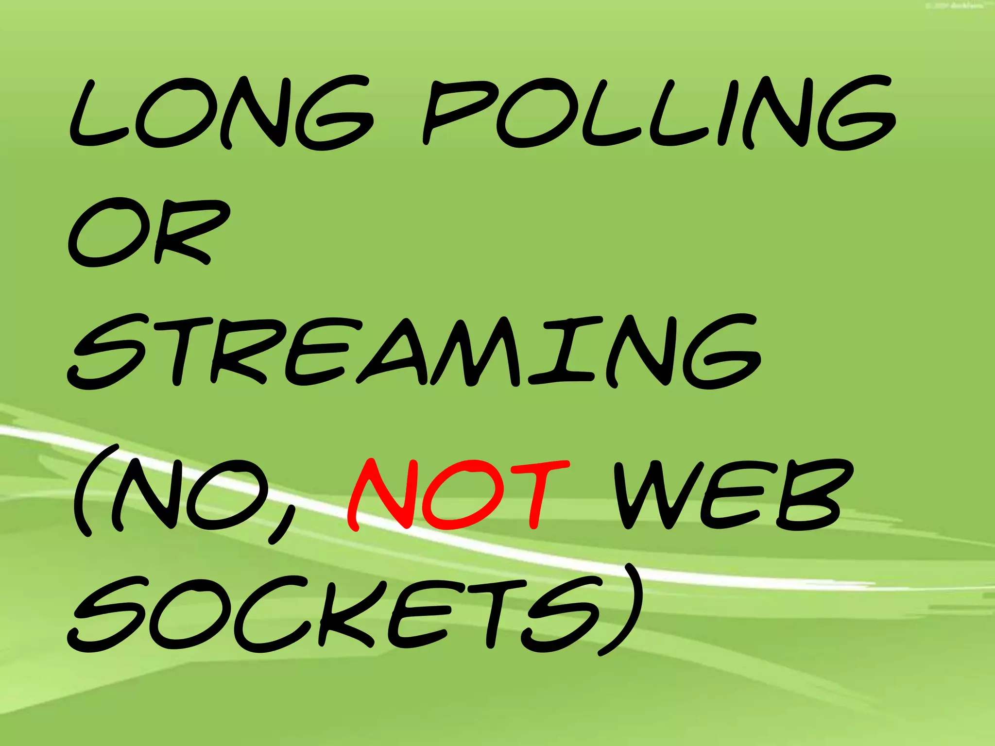 Uses Update Panel!AJAX && JSON(aka wOOtage!)Use a jssetTimeout() callOnly ask for messages after msgIdRegular polling to get messages