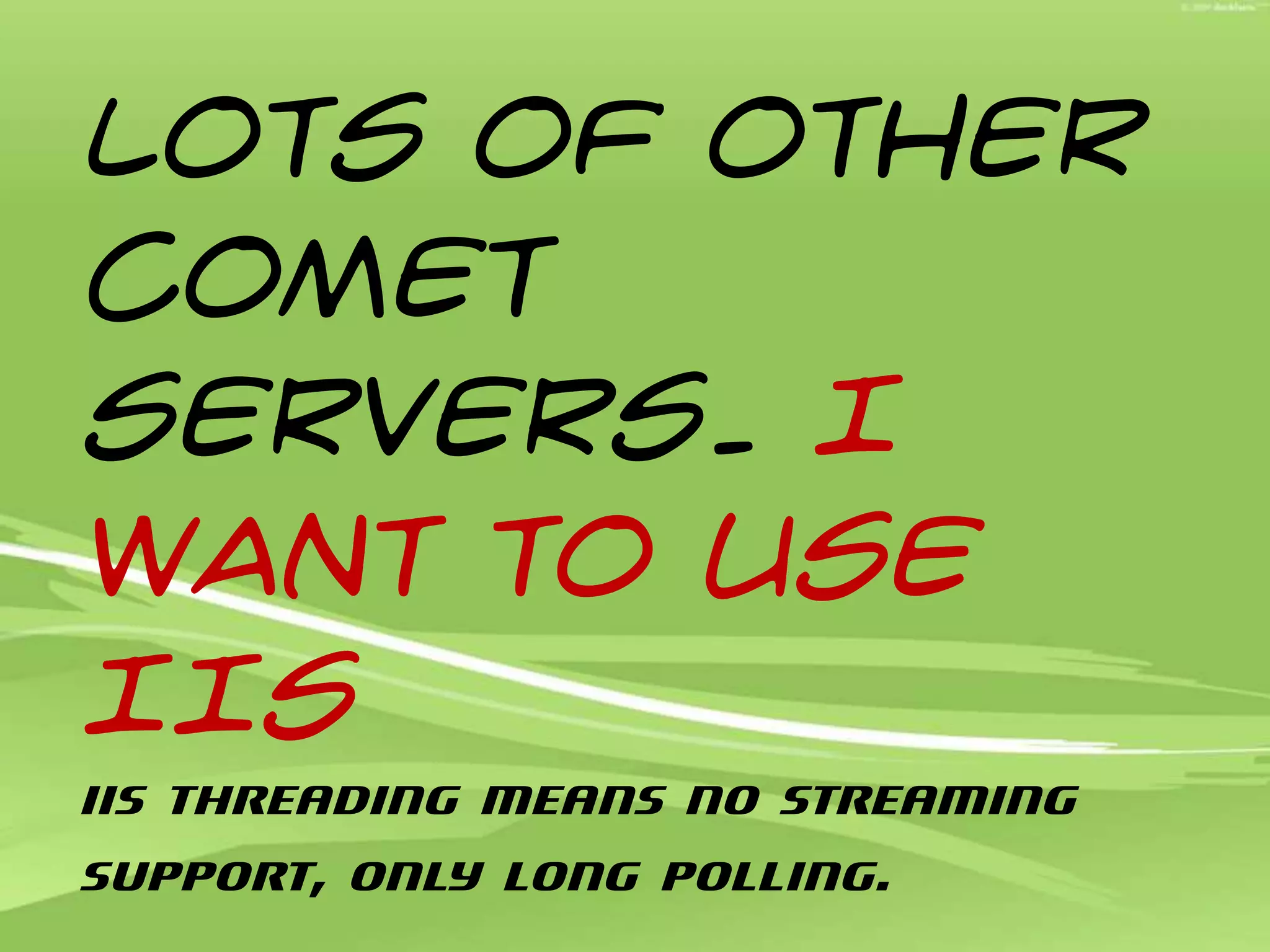 Bayeux Protocolhttp://cometd.org/Dojo & Jquery Bindings