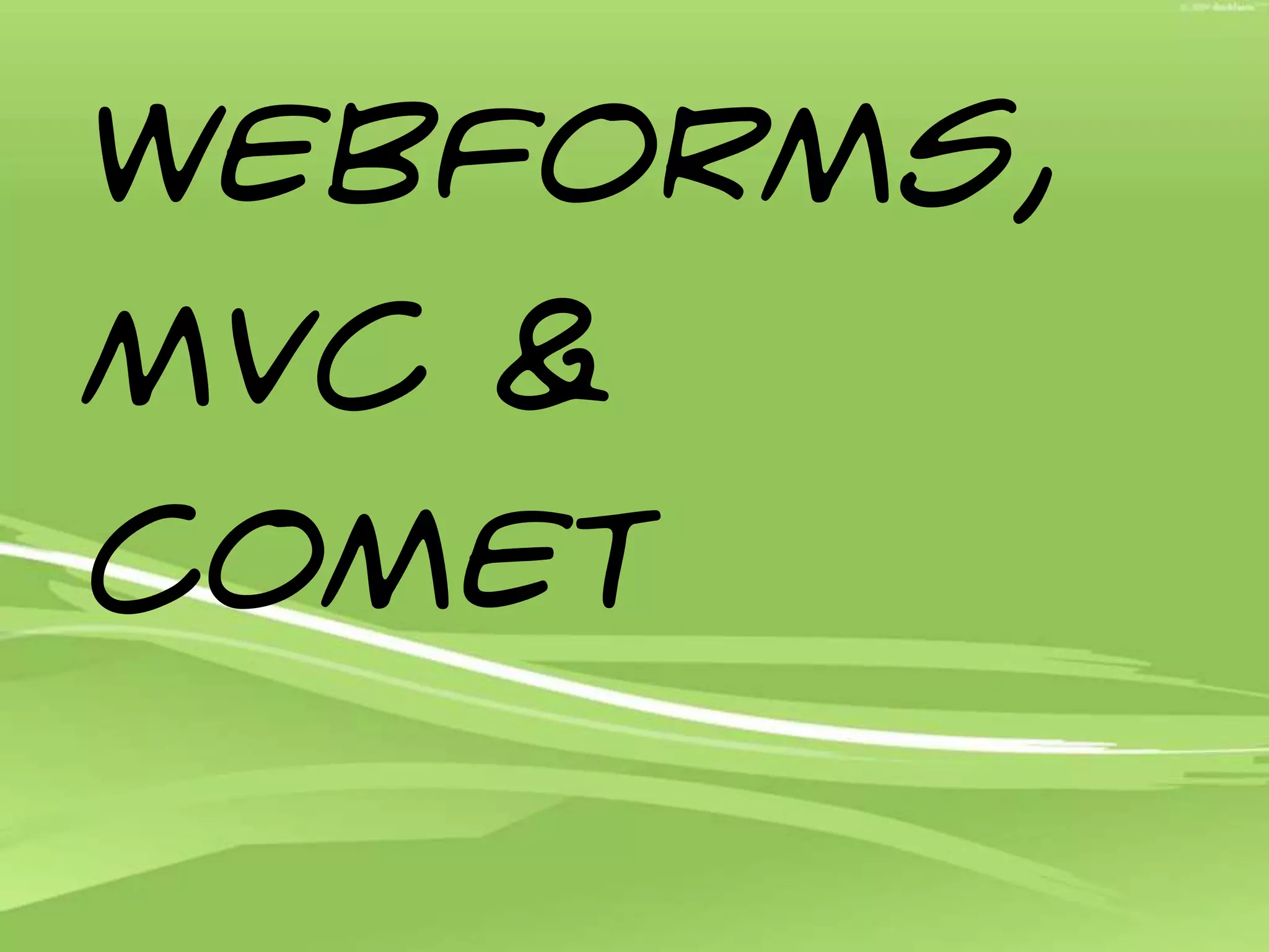 WebForms,MVC &Comet