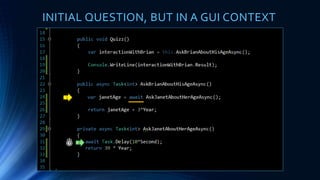 21
INITIAL QUESTION, BUT IN A GUI CONTEXT
 