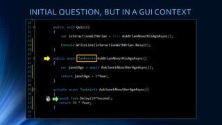 21
INITIAL QUESTION, BUT IN A GUI CONTEXT
 