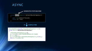 ASYNC GENERATES STATE MACHINE
 