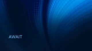 AT COMPILETIME
ASYNC
GENERATES STATE MACHINE
 