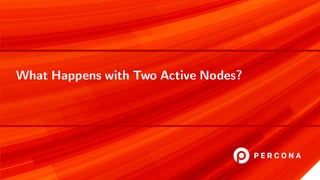What Happens with Two Active Nodes?
 