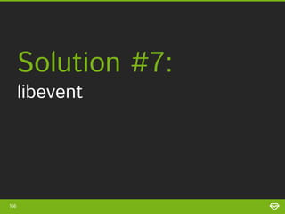 166
• Within PHP
• More
performant
than select
Pros Cons
• Cumbersome
within large
projects
• Might behave
differently within
different OSs
 