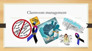 Classroom management
 