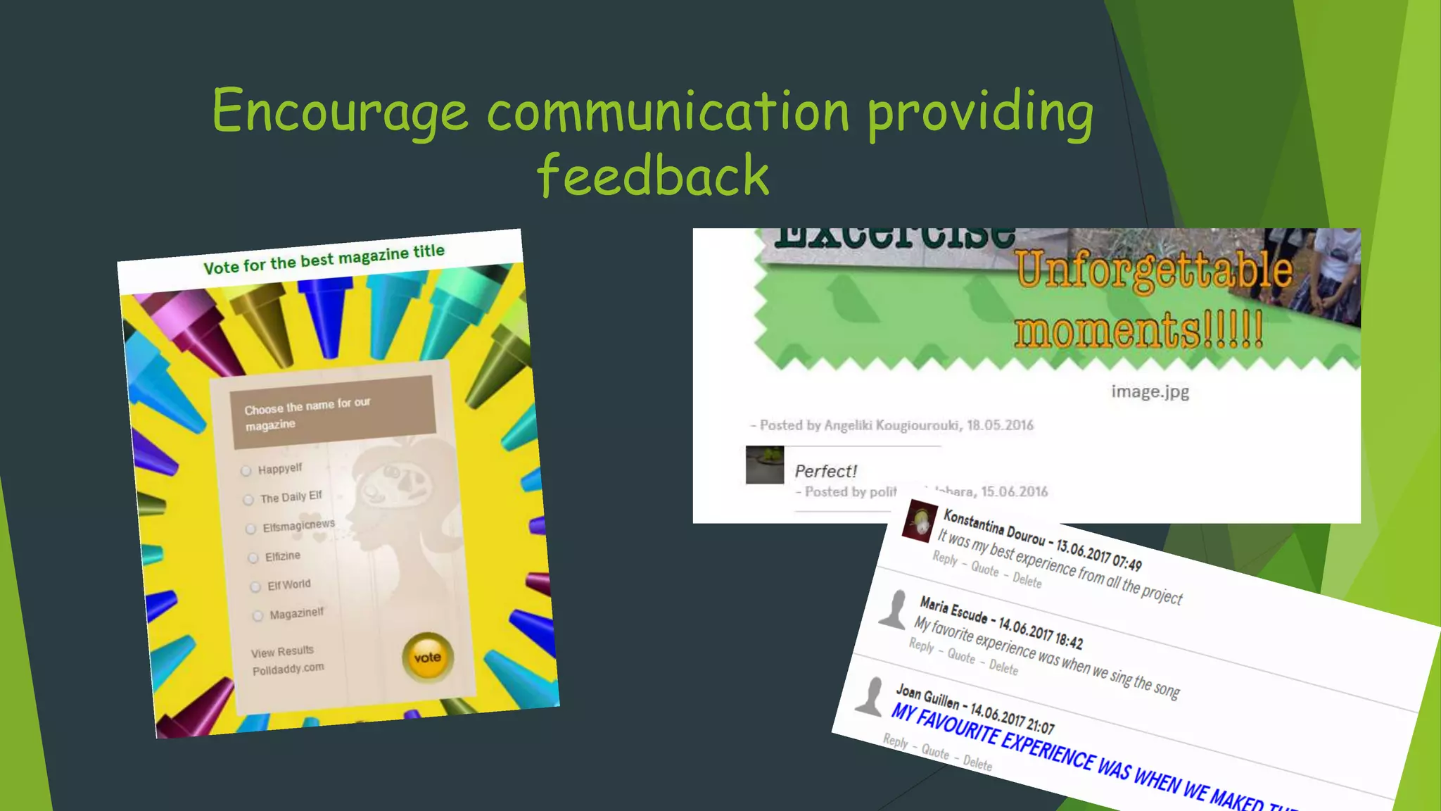 Encourage communication providing
feedback
 