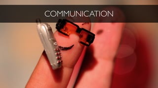 COMMUNICATION
 