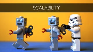 SCALABILITY
 