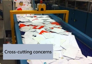 Cross-cutting concerns
 