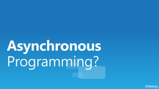 Asynchronous programming
