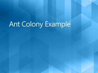Ant Colony Example