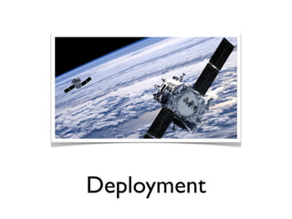 Deployment
 