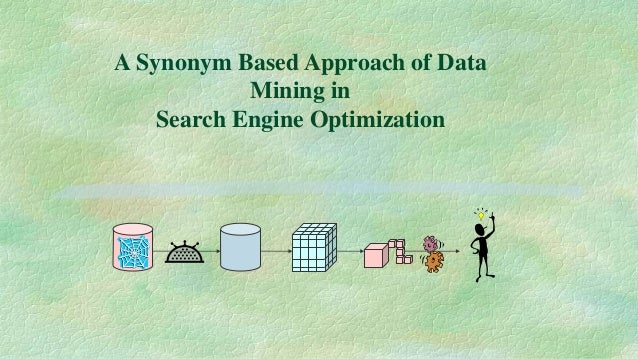 A Synonym Based Approach Of Data Mining In Seo