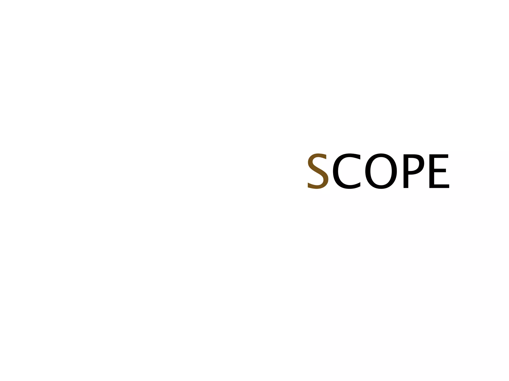 SCOPE
 