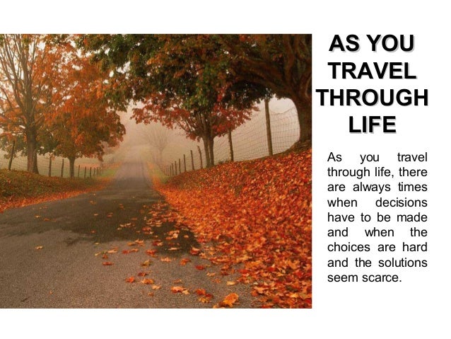 Image result for As You Travel Through Life
